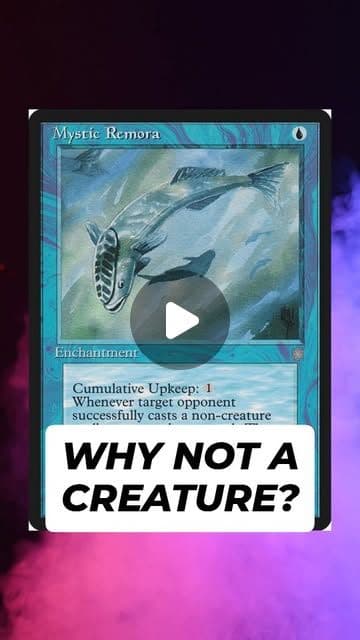 The Magic card Mystic Remora, captioned: why not a creature?